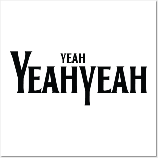 Yeah? Yeah! Posters and Art
